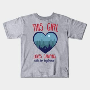 This girl loves camping with her boyfriend Kids T-Shirt